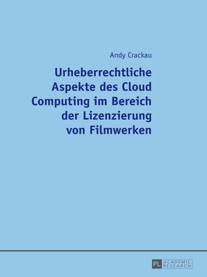 cover image of Urheberrechtliche Aspekte des Cloud Computing im Bereich der Lizenzierung von Filmwerken